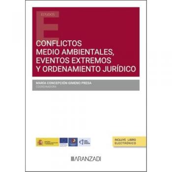 CONFLICTOS MEDIOAMBIENTALES, EVENTOS EXTREMOS Y ORDENAMIENTO JURIDICO