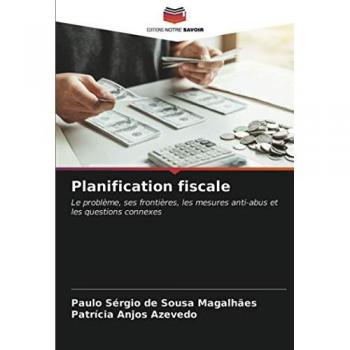 Planification fiscale: Le problème, ses frontières, les mesures anti-abus et les questions connexes