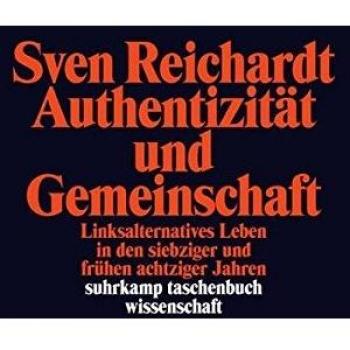 Reichardt, Sven: Authentizität und Gemeinschaft