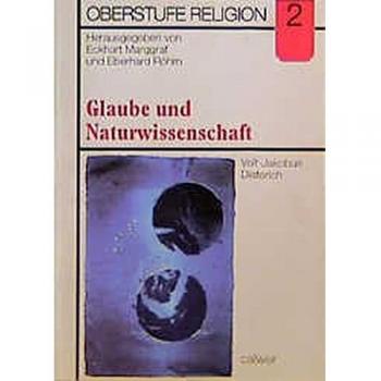 Oberstufe Religion, H.2, Glaube und Naturwissenschaft