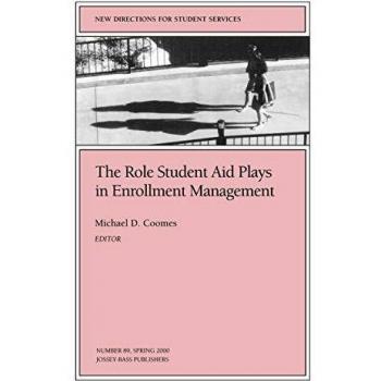 The Role Student Aid Plays in Enrollment Management: New Directions for Student Services