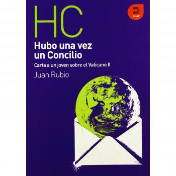 HUBO UNA VEZ UN CONCILIO. CARTA A UN JOVEN SOBRE EL VATICANO II