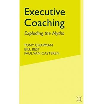 Executive Coaching: Exploding the Myths