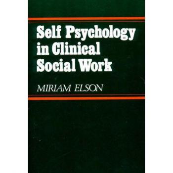 Self Psychology in Clinical Social Work