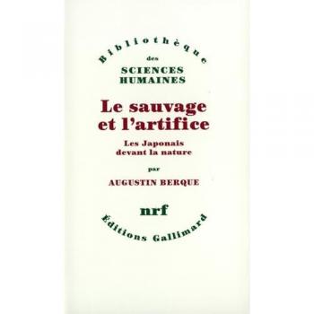 Le Sauvage et l'artifice : les Japonais devant la nature (Bib Scienc Hum)