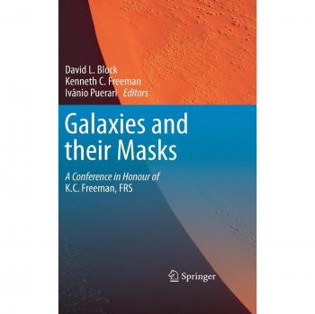 Galaxies and their Masks: A Conference in Honour of K.C. Freeman, FRS