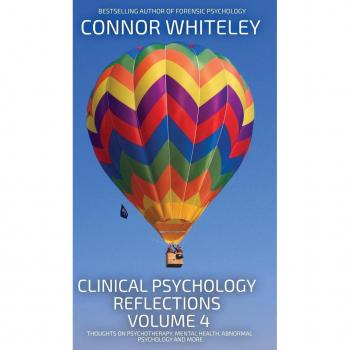 Whiteley, Connor: Clinical Psychology Reflections Volume 4
