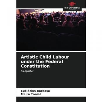 Barbosa, Euclécius: Artistic Child Labour under the Federal Constitution