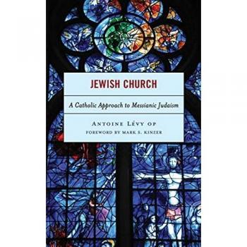 Jewish Church: A Catholic Approach to Messianic Judaism