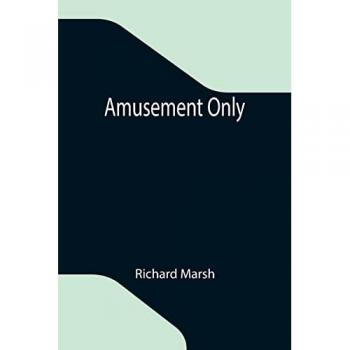 Marsh, Richard: Amusement Only