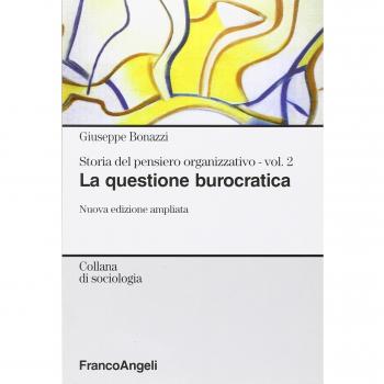 Storia del pensiero organizzativo. La questione burocratica