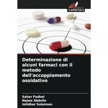 Fadhel, Sahar: Determinazione di alcuni farmaci con il metodo dell'accoppiamento ossidativo