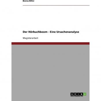 Der Hörbuchboom. Eine Ursachenanalyse