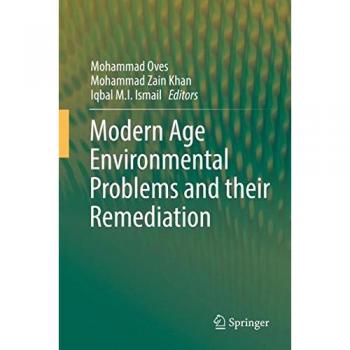Modern Age Environmental Problems and their Remediation