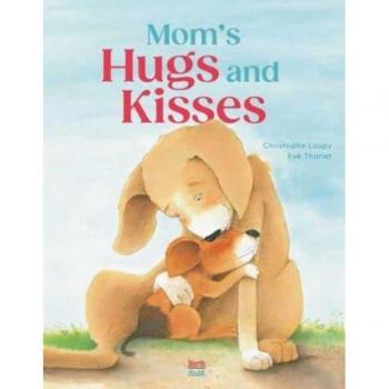 Moms Hugs and Kisses by Eve Tharlet