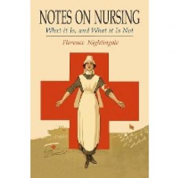 Notes on Nursing: What It Is, and What It Is Not