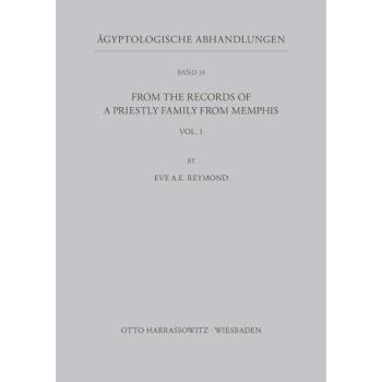From the records of a priestly Family from Memphis (Ägyptologische Abhandlungen, Band 38)