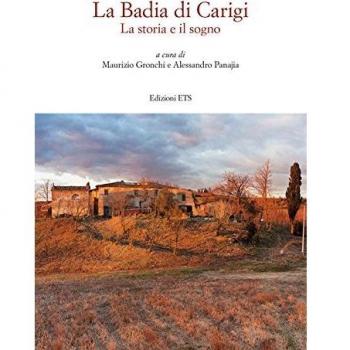 La Badia di Carigi. La storia e il sogno