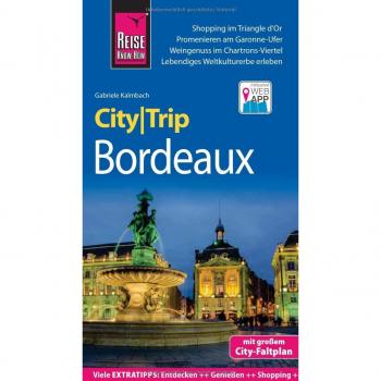 Gabriele Kalmbach Reise Know-How Citytrip Bordeaux: Reiseführer Mit Stadtplan Und Kostenloser Web-App