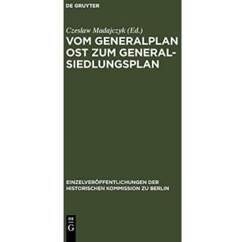 Vom Generalplan Ost Zum Generalsiedlungsplan