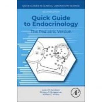 Quick Guide to Endocrinology : The Pediatric Version