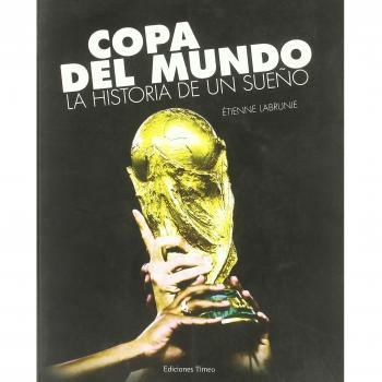 Copa del mundo, historia de un sueño