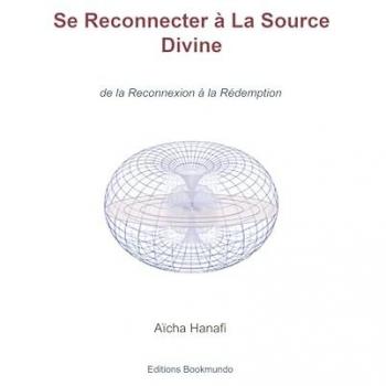 Aïcha Hanafi: Se Reconnecter à La Source Divine