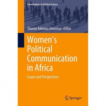 Women's Political Communication in Africa: Issues and Perspectives (Contributions to Political Science)