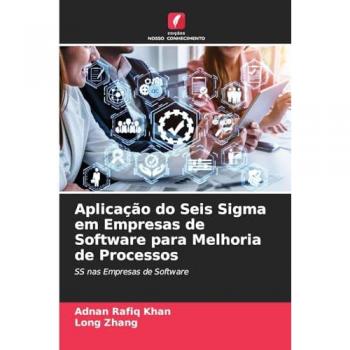 Aplicação do Seis Sigma em Empresas de Software para Melhoria de Processos: SS nas Empresas de Software
