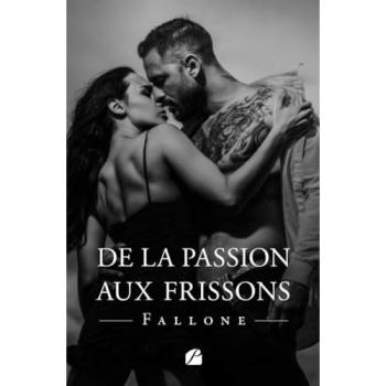 De la passion aux frissons