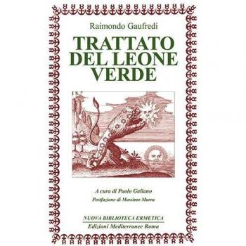 Il Trattato del leone verde. Testo latino a fronte