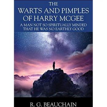 The Warts and Pimples of Harry McGee