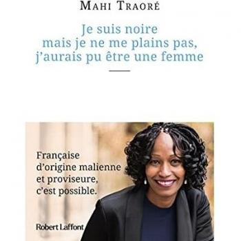 Je suis noire mais je ne me plains pas, j'aurais pu être une femme