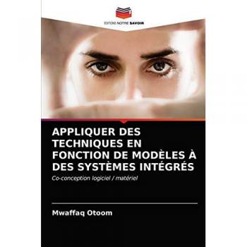 APPLIQUER DES TECHNIQUES EN FONCTION DE MODÈLES À DES SYSTÈMES INTÉGRÉS: Co-conception logiciel / matériel