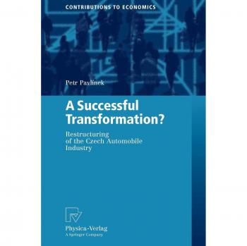 A Successful Transformation?: Restructuring of the Czech Automobile Industry