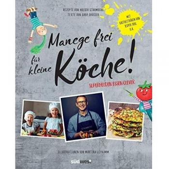 Manege frei für kleine Köche!: Superhelden essen clever