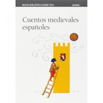 Cuentos medievales espanoles/ Spanish Medieval Stories, Nueva Biblioteca Didactica/ New Didactic Library