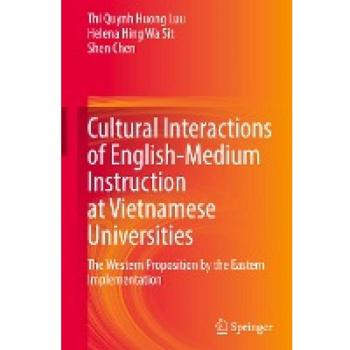Cultural Interactions of English-Medium Instruction at Vietnamese Universities: The Western Proposition by the Eastern Implementation