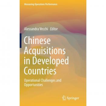Chinese Acquisitions in Developed Countries: Operational Challenges and Opportunities