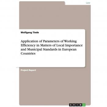 Application of Parameters of Working Efficiency in Matters of Local Importance and Municipal Standards in European Countries