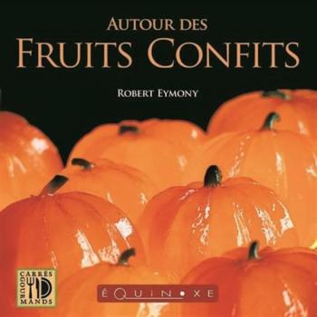 Autour des fruits confits