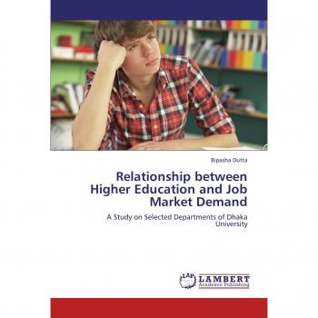 Relationship between Higher Education and Job Market Demand: A Study on Selected Departments of Dhaka University