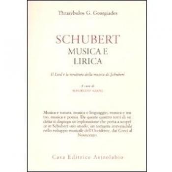 Schubert. Musica e lirica. Il Lied e la struttura della musica di Schubert