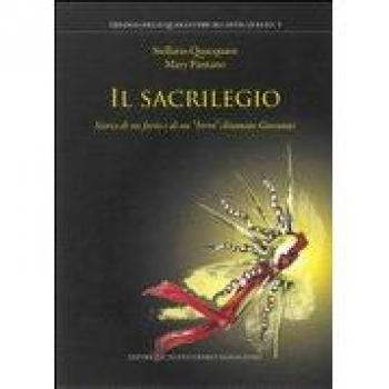 Il sacrilegio. Storia di un furto e di un «birro» chiamato Giovanni