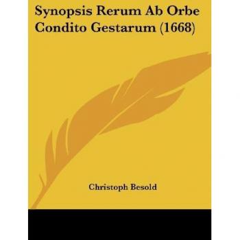 Synopsis Rerum AB Orbe Condito Gestarum (1668)