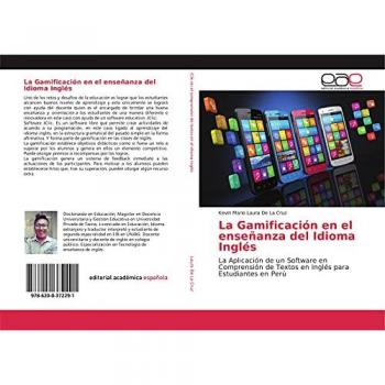 La Gamificación en el enseñanza del Idioma Inglés: La Aplicación de un Software en Comprensión de Textos en Inglés para Estudiantes en Perú