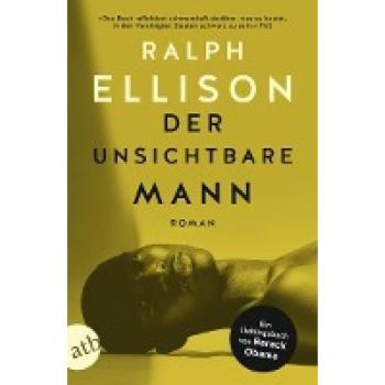 Der unsichtbare Mann: Roman