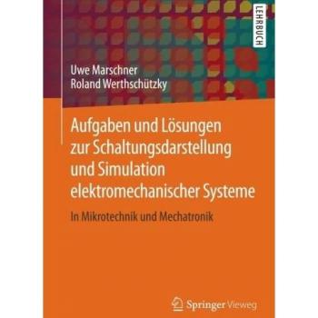 Aufgaben und Lösungen zur Schaltungsdarstellung und Simulation elektromechanischer Systeme