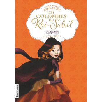 Les Colombes du Roi-Soleil: La promesse d'Hortense (4)