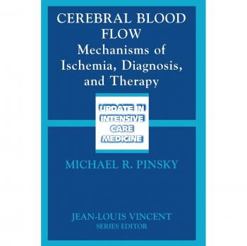 Cerebral Blood Flow: Mechanisms of Ischemia, Diagnosis, and Therapy (Update in Intensive Care Medicine)